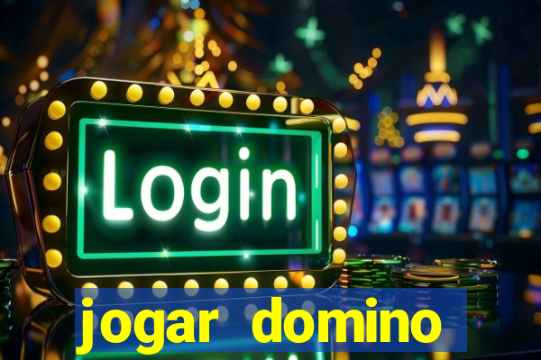 jogar domino valendo dinheiro